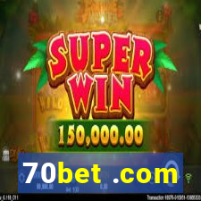 70bet .com